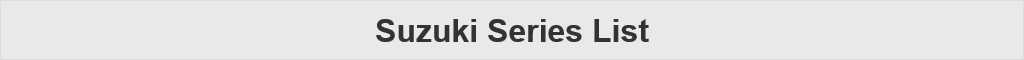 Suzuki Series List